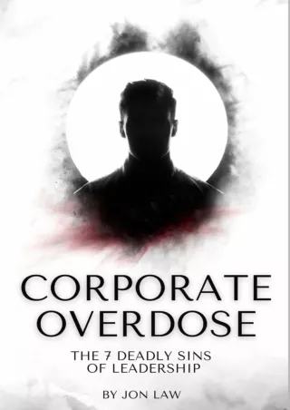 PDF✔️Download❤️ Corporate Overdose: The 7 Deadly Sins of Leadership