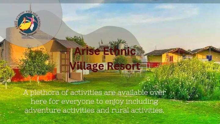 arise ethnic village resort