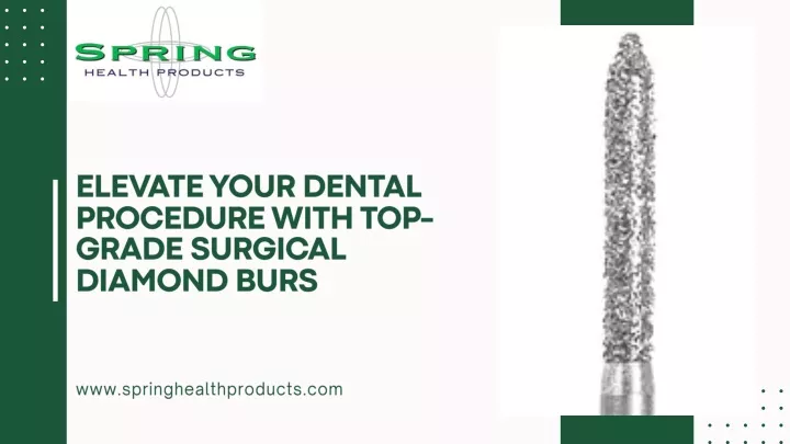 elevate your dental procedure with top grade