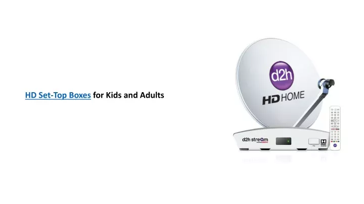 hd set top boxes for kids and adults