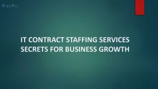 IT CONTRACT STAFFING SERVICES SECRETS FOR BUSINESS GROWTH - Maintec