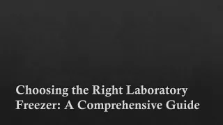 Choosing the Right Laboratory Freezer: A Comprehensive Guide