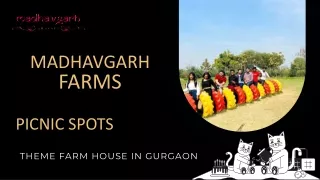 Resorts In Gurgaon - MadhavGarh Farms