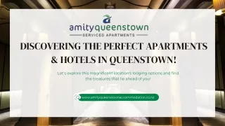 Discovering the Perfect Apartments & Hotels in Queenstown!