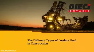 The Different Types of Loaders Used in Construction