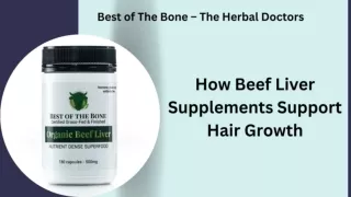 How Beef Liver Supplements Support Hair Growth