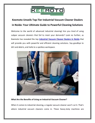 Keemoto Unveils Top-Tier Industrial Vacuum Cleaner Dealers in Noida Your Ultimate Guide to Powerful Cleaning Solutions