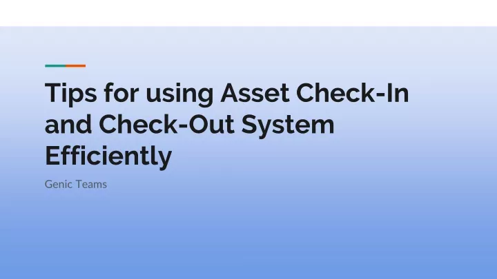 tips for using asset check in and check out system efficiently