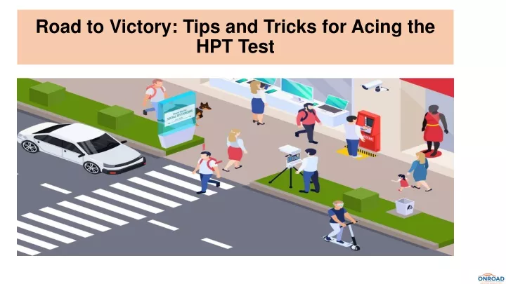 road to victory tips and tricks for acing the hpt test