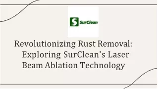 Exploring SurClean's Laser  Beam Ablation Technology
