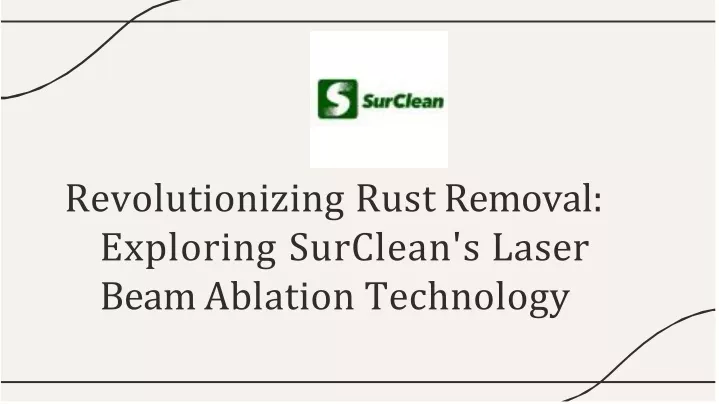 revolutionizing rust removal exploring surclean