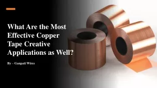What Are the Most Effective Copper Tape Creative Applications as Well?