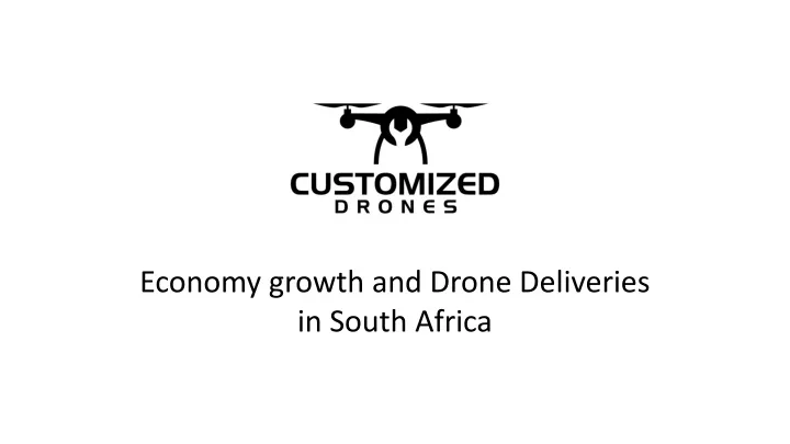 economy growth and drone deliveries in south