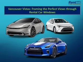 Vancouver Vistas: Framing the Perfect Views through Rental Car Windows
