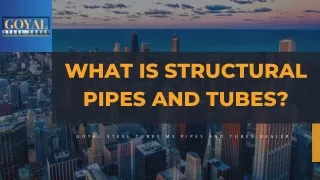 What is Structural Pipes and Tubes?