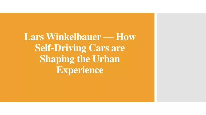 lars winkelbauer how self driving cars are shaping the urban experience
