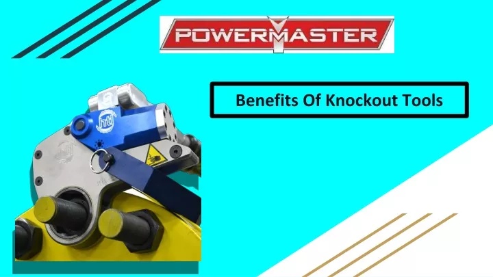 benefits of knockout tools