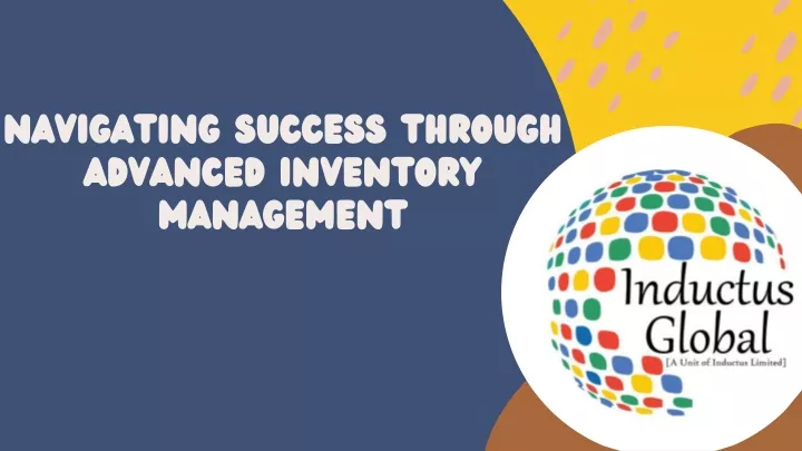navigating success through advanced inventory