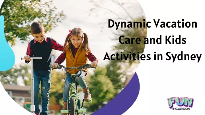 dynamic vacation care and kids activities