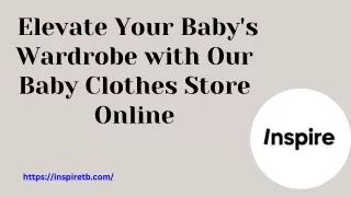 Elevate Your Baby's Wardrobe with Our Baby Clothes Store Online