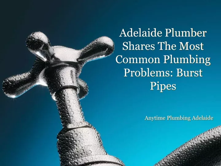 adelaide plumber shares the most common plumbing