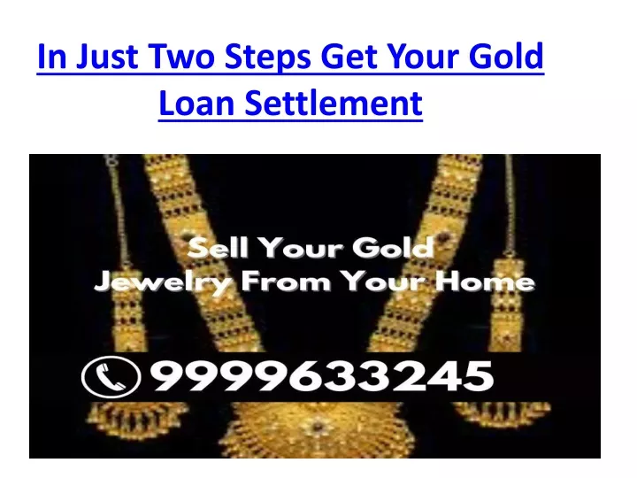 in just two steps get your gold loan settlement