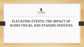 Elevating Events: The Impact of Audio-Visual and Staging Services