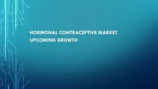 Hormonal Contraceptive Market ppt