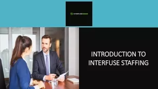 Introduction to Interfuse Staffing
