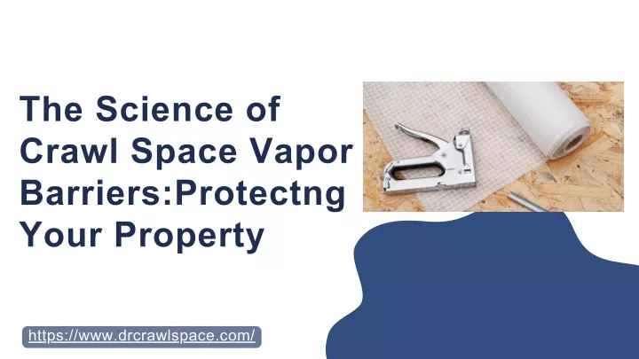 the science of crawl space vapor barriers