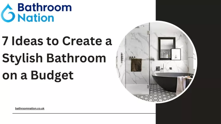7 ideas to create a stylish bathroom on a budget
