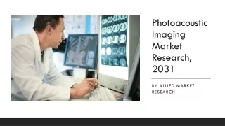 Photoacoustic Imaging Market Size, Share, Growth, Trends, Forecast 2023-2032