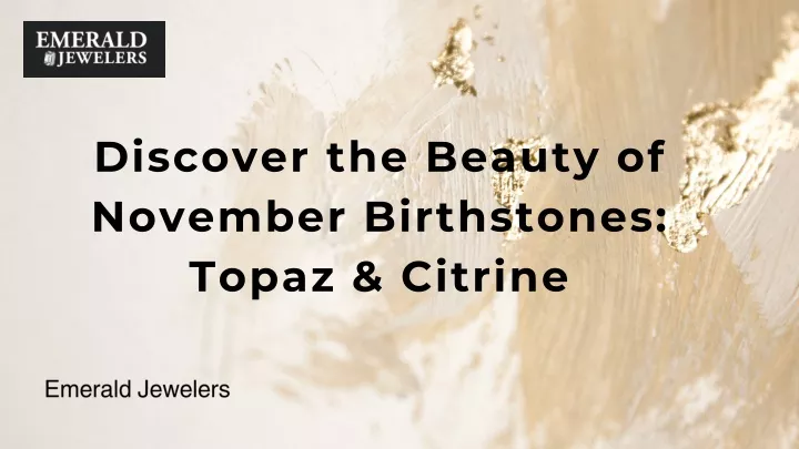 discover the beauty of november birthstones topaz