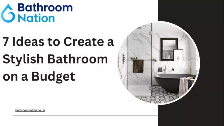 7 ideas to create a stylish bathroom on a budget