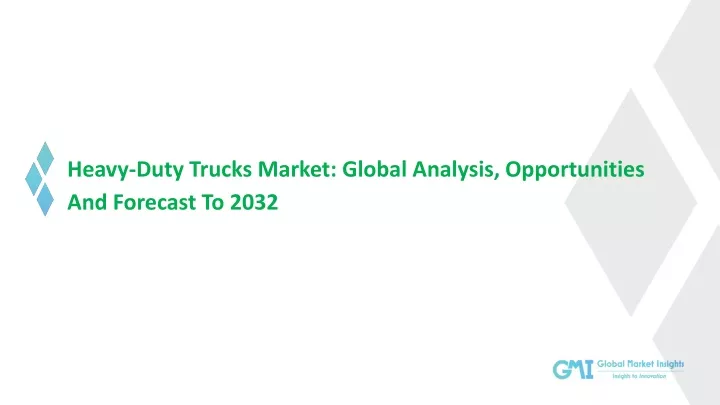 heavy duty trucks market global analysis