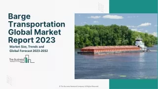 Barge Transportation Market Share Analysis, Size, Trends Forecast To 2032