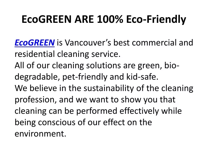 ecogreen are 100 eco friendly