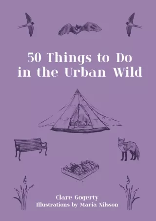 ❤DOWNLOAD⚡BOOK 50 Things to Do in the Urban Wild