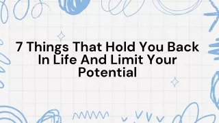 7 Things That Hold You Back In Life And Limit Your Potential