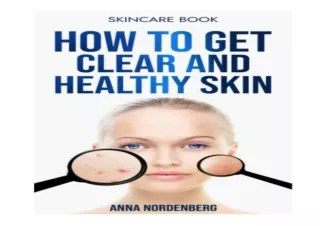 ❤READ ⚡PDF Skincare book: How to get clear and healthy skin (Skincare books)