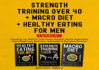 ⚡PDF ✔DOWNLOAD Strength Training over 40   Macro Diet   Healthy Eating for Men: