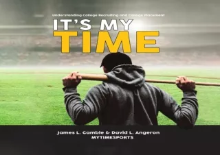 ⚡PDF ✔DOWNLOAD It's My Time: Understanding College Recruiting and College Placem