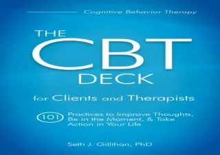 ❤READ ⚡PDF The CBT Deck: 101 Practices to Improve Thoughts, Be in the Moment & T