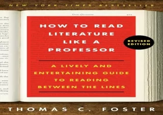 ❤READ ⚡PDF How to Read Literature Like a Professor: A Lively and Entertaining Gu