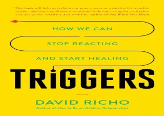 ❤READ ⚡PDF Triggers: How We Can Stop Reacting and Start Healing