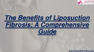 the benefits of liposuction fibrosis a comprehensive guide