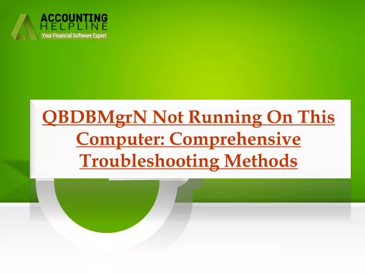 qbdbmgrn not running on this computer comprehensive troubleshooting methods