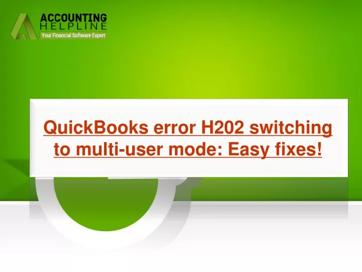 quickbooks error h202 switching to multi user mode easy fixes