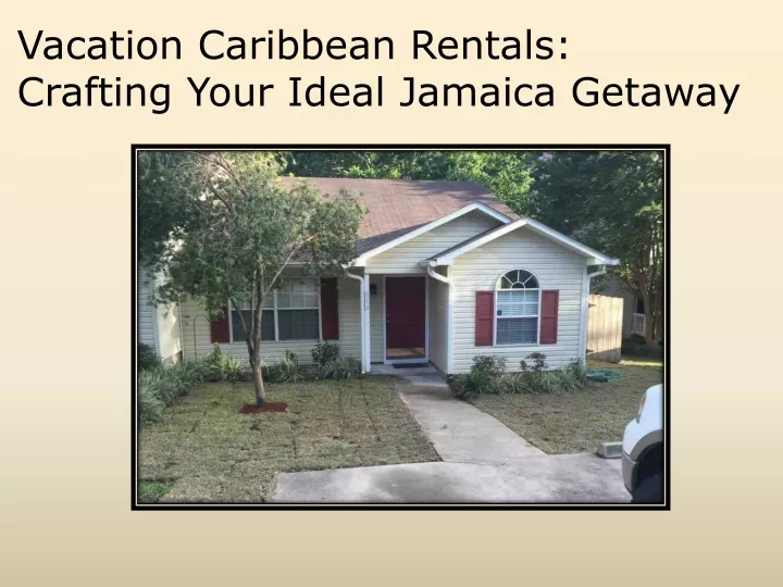 vacation caribbean rentals crafting your ideal