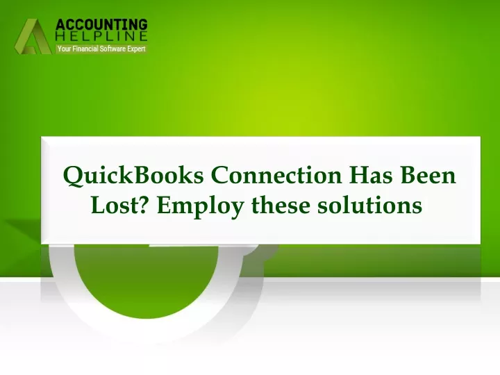 quickbooks connection has been lost employ these solutions